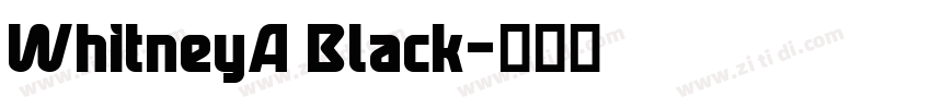 WhitneyA Black字体转换 WhitneyA Black字体转换